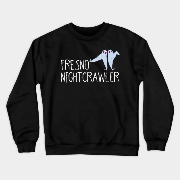 Fresno Nightcrawler- Funny Ghost, Gift For Ghost Lovers Crewneck Sweatshirt by Seopdesigns